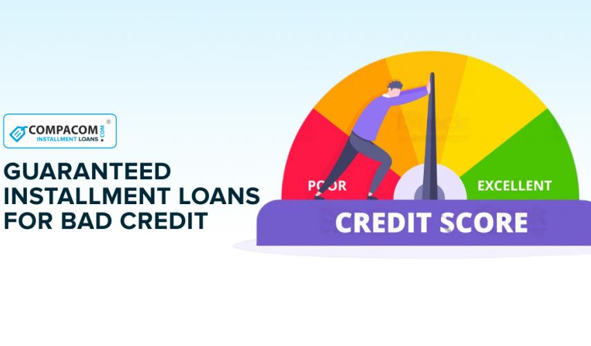 Guaranteed Installment Loans for Bad Credit